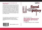 Patricia Carmina Inzunza Mejía - Disciplina Fiscal en la Economía del Sector Público