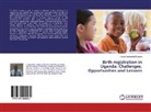 Farouk Ssekisaka Kavuma - Birth registration in Uganda: Challenges, Opportunities and Lessons
