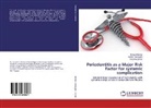 Priyanka Borkar, Swapni Borkar, Swapnil Borkar, Surbh Pandagale, Surbhi Pandagale - Periodontitis as a Major Risk Factor for systemic complication