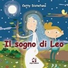 Cetty Distefano, A. Grillo, Alessio Grillo - Il sogno di Leo