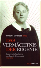 Eugenie Schwarzwald, Rober Streibel, Robert Streibel - Das Vermächtnis der Eugenie