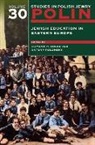 Eliyana Adler, Eliyana R. Polonsky Adler, Eliyana Adler, Eliyana R Adler, Eliyana R. Adler, Antony Polonsky... - Polin: Studies in Polish Jewry Volume 30