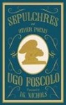 Ugo Foscolo - Sepulchres and Other Poems: Dual Language