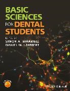 S Whawell, Simon Whawell, Simon A. Lambert Whawell, Daniel W Lambert, Daniel W. Lambert, Simon A Whawell... - Basic Sciences for Dental Students