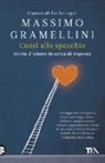 Massimo Gramellini - Cuori allo specchio. Storie d'amore in cerca di risposte