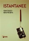 Vincenzo Gramegna - Istantanee
