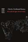 Charles Ferdinand Ramuz, R. Lana - Ricordi di Igor Stravinskij