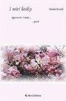 Paola Ercole - I miei haiku. Ripercorro i miei ...passi