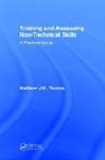 Thomas, Matthew J. W. Thomas, Matthew J.W. Thomas, Matthew J.w. (Central Queensland Universit Thomas, Matthew J.W. (Central Queensland University Thomas - Training and Assessing Non-Technical Skills