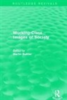 Martin Bulmer, Martin (University of Surrey Bulmer, Martin Bulmer, Martin (University of Surrey Bulmer, Bulmer Martin - Working-Class Images of Society (Routledge Revivals)