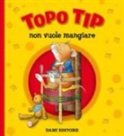 Marco Campanella, Anna Casalis - Topo Tip non vuole mangiare