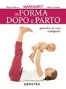 Elaine Barbosa, Monica Taranto - MammaFit. In forma dopo il parto