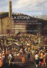 M. Miotti - Rappresentare la storia. Letteratura e attualità nella Francia e nell'Europa del XVI Secolo