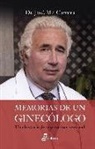 José María Carrera Maciá - Memorias de un ginecólogo : una historia de superación personal