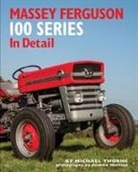 Michael Thorne - Massey Ferguson 100 Series in Detail