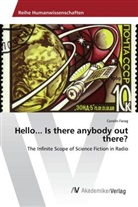 Coralin Farag - Hello... Is there anybody out there?