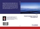 Arpit Sikri - Dental Implant Failures & Management