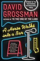 Jessica Cohen, David Grossman - A Horse Walks Into a Bar