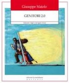 Giuseppe Maiolo - Genitori 2.0. Educare i figli a navigare sicuri