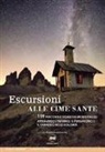 Franco Bristot, Gianpaolo Sani - Escursioni alle cime sante. 159 percorsi e storie dei monti Pallidi attraverso l'inferno, il purgatorio e il paradiso nelle Dolomiti
