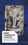 René Laurentin - Lourdes. Cronaca di un mistero