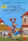 Stefano Intini, Mauro Maranto - Il calcio del campetto. Fenomenologia della partitella amatoriale e dei suoi eroi