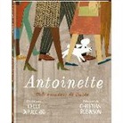 Kelly DiPucchio, Christian Robinson - Antoinette