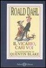 Roald Dahl, Q. Blake, Quentin Blake - Il vicario, cari voi