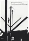 P. Ciorra, F. Ostende - The japanese house. Architettura e vita dal 1945 a oggi