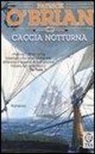 Patrick O'Brian - Caccia notturna