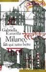 Gabriella Kuruvilla - Milano, fin qui tutto bene