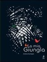 Antoine Guilloppé - La mia giungla
