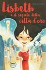 Mavis Miller - Lisbeth e il segreto della città d'oro