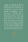 Abu Hamid al-Ghazali - Al-Ghazali on Invocations and Supplications