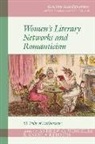 Andrew O. Winckles, Andrew O. Rehbein Winckles, Angela Rehbein, Andrew O Winckles, Andrew O. Winckles - Women''s Literary Networks and Romanticism