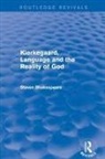 Shakespeare, Steven Shakespeare - Kierkegaard, Language and the Reality of God
