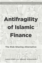 Abba Mirakhor, Abbas Mirakhor, Umar Rafi, RAFI UMAR - Antifragility of Islamic Finance
