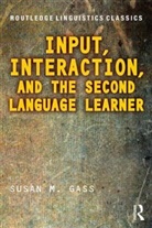 Gass, Professor Susan M (Michigan State University USA) Gass, Susan M Gass, Susan M. Gass, Susan M. (Michigan State University Gass, Susan M. (Michigan State University) Gass - Input, Interaction, and the Second Language Learner