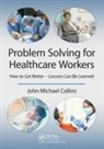 John Michael Collins, Michael Collins John, Michael Collins John - Problem Solving for Healthcare Workers