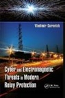 Gurevich, Vladimir Gurevich, Vladimir (Israel Electric Corporation Gurevich, Gurevich Vladimir, Vladimir Gurevich - Cyber and Electromagnetic Threats in Modern Relay Protection