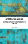 Simon Biggs, Simon (University of Melbourne Biggs, Biggs Simon - Negotiating Ageing