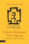 Master Zhongxian Wu, Zhongxian Wu, WU ZHONGXIAN - Chinese Shamanic Tiger Qigong