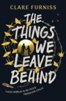CLARE FURNISS, Clare Furniss, Furniss Clare - The Things We Leave Behind