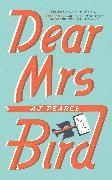 A. J. Pearce, AJ Pearce - Dear Mrs Bird