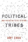 Amy Chua - Political Tribes