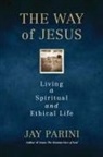 Jay Parini - The Way of Jesus