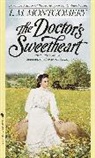 L M Montgomery, L. M. Montgomery, L.m. Montgomery - Doctor's Sweetheart