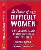 Karen Karbo, Cheryl Strayed - In Praise of Difficult Women