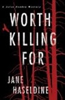 Jane Haseldine - Worth Killing For