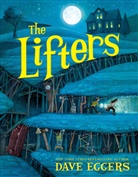 Dave Eggers, Aaron Renier - The Lifters